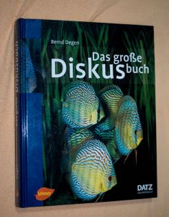 Das große Diskusbuch Bernd Degen DATZ Aquarienbuch